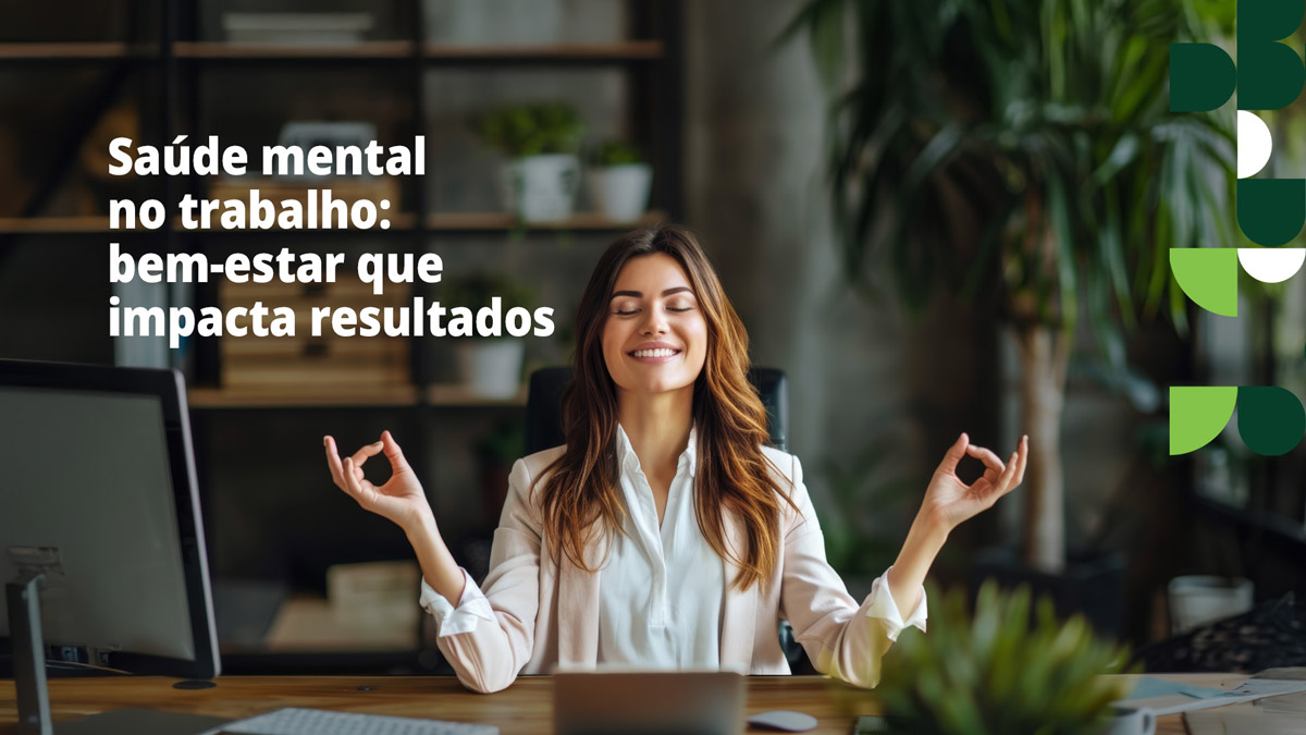 Saúde mental no trabalho: um cuidado de todos